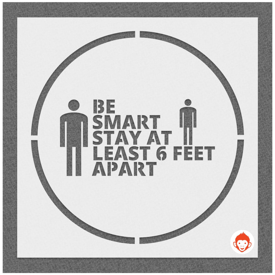 Be Smart and Stay 6 feet Apart Stencil